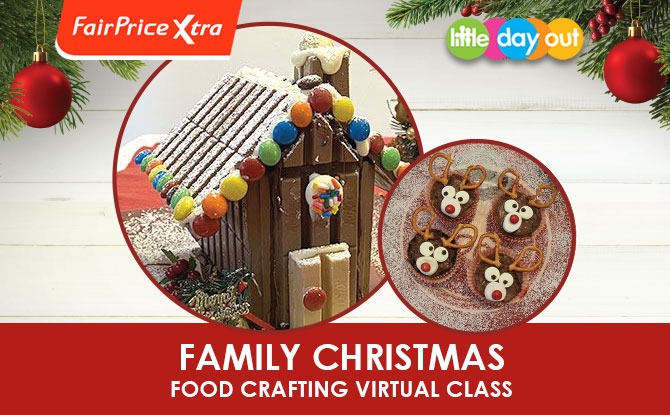 Little Day Out x FairPrice Xtra: Join Our Family Christmas Food Crafting Virtual Class!