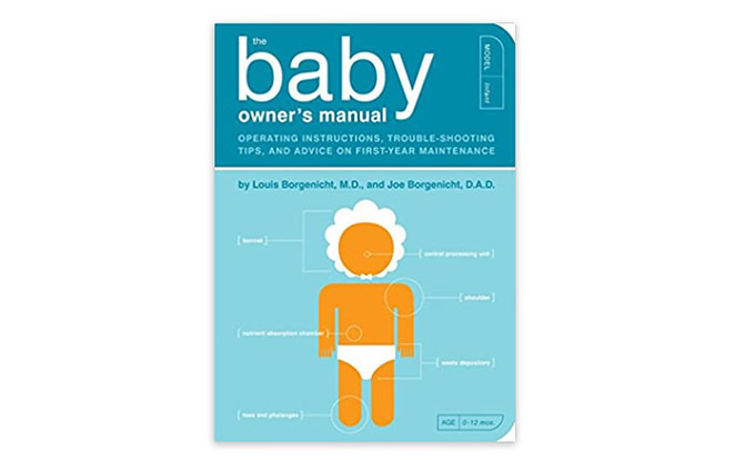 The Baby Owner’s Manual by Louis and Joe Borgenicht
