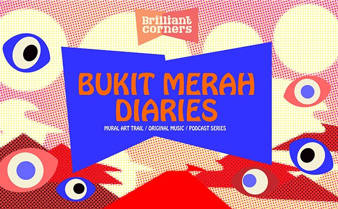 Brilliant Corners: Bukit Merah Diaries