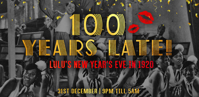 LuLu’s New Year’s Eve: 100 Years Late!