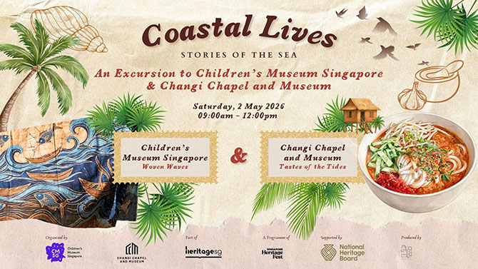 Singapore HeritageFest 2026: Over 100 Programmes From 1 To 24 May Celebrate Singapore's Maritime Heritage 11 COASTAL LIVES: Stories of the Sea – An Excursion to CMSG and CCM