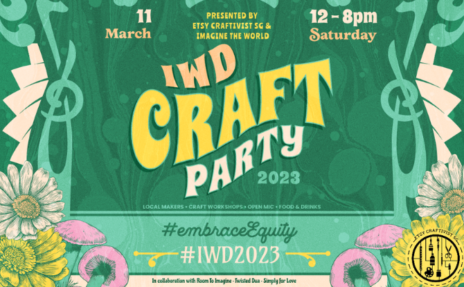 What's On for International Women's Day in Singapore Etsy Craftivist SG Craft Party 2023