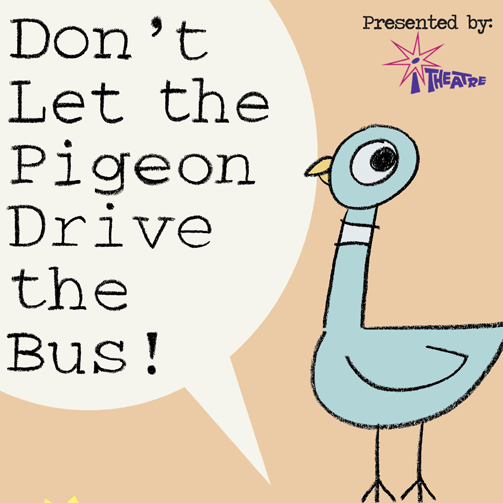 Don’t Let the Pigeon Drive the Bus