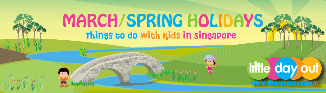 Amazing List of March School Holiday 2019 Activities with Kids in Singapore