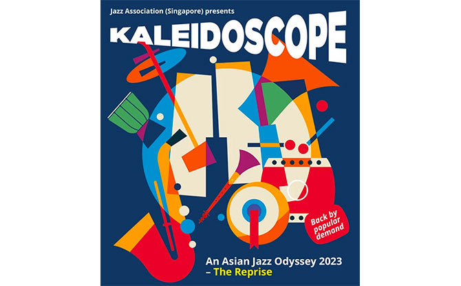 Jazz Association (Singapore) (JASS) Proudly Presents “Kaleidoscope – An Asian Jazz Odyssey 2023 (The Reprise)”