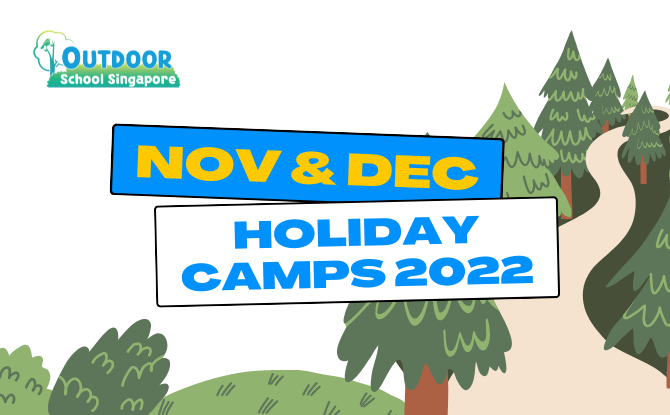 Outdoor School Singapore Year-end Holiday Camps 2022