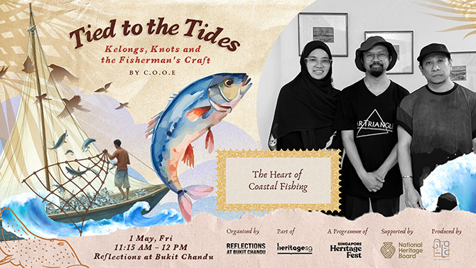 Singapore HeritageFest 2026: Over 100 Programmes From 1 To 24 May Celebrate Singapore's Maritime Heritage 10 Tied to the Tides by Reflections at Bukit Chandu