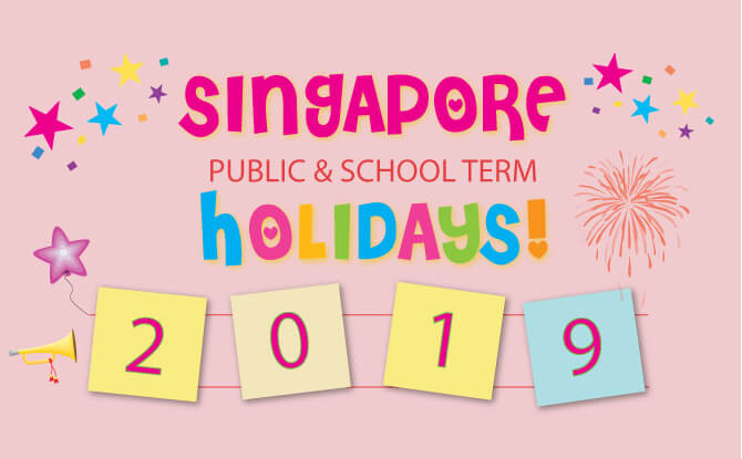 Singapore Public Holidays & School Holidays 2019 Singapore Public & School Holidays Calendar 2019
