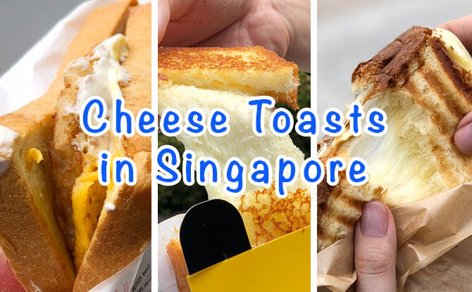 We Tried Three: Cheese Toasts In Singapore