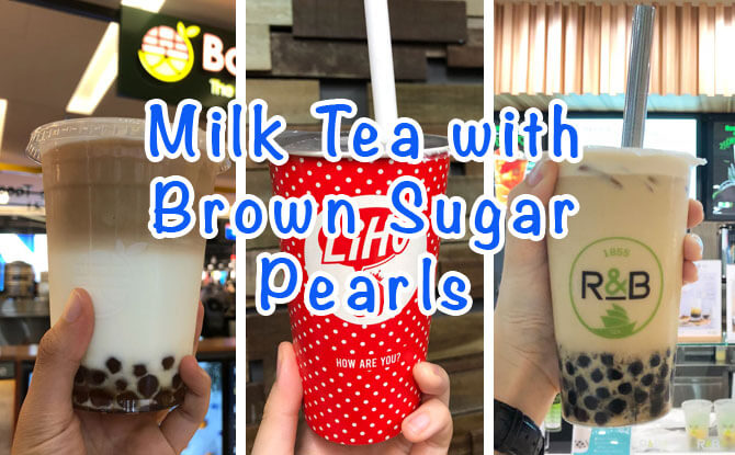 We Tried Three: Milk Tea with Brown Sugar Pearls in Singapore We Tried Three: Milk Tea with Brown Sugar Pearls in Singapore