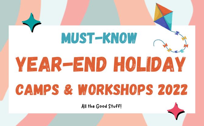 Must-Know Year-End Holiday Camps & Workshops 2022 In Singapore: Fun Activities & Learning