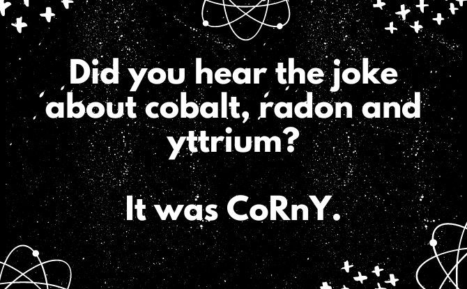 Did you hear the joke about cobalt, radon and yttrium? - Chemistry Joke