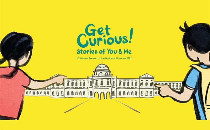 Children’s Season at the National Museum 2021: Get Curious! Stories of You & Me