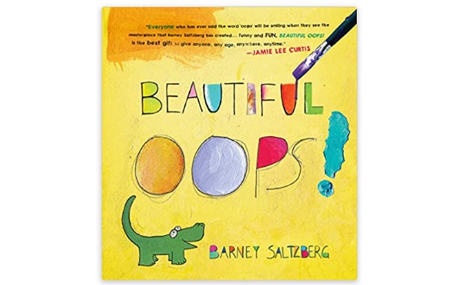 Beautiful Oops! By Barney Saltzberg