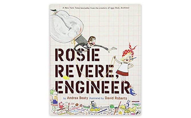 Rosie Revere Engineer by Andrea Beaty