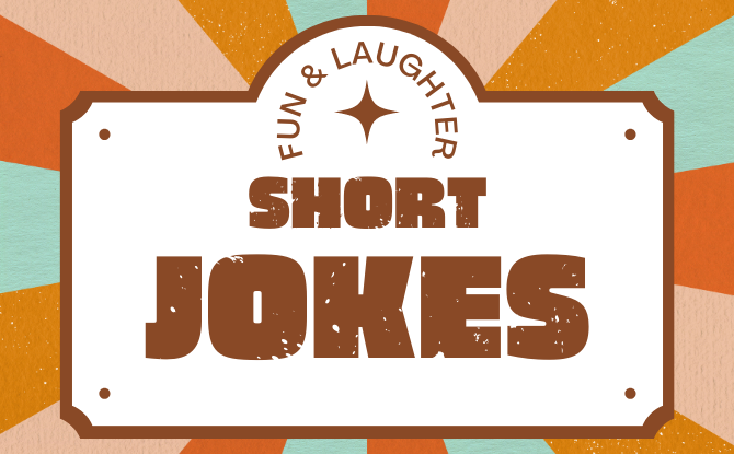 150 Funny Short Jokes For A Quick Laugh