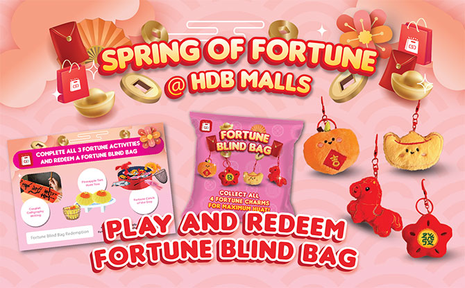 Spring of Fortune @ HDB Malls: Celebrate Lunar New Year With Festive Family Fun, Lion Dance & Auspicious Prizes From 24 Jan To 8 Feb 2026 Spring of Fortune @ HDB Malls: Celebrate Lunar New Year With Festive Family Fun, Lion Dance & Auspicious Prizes From 24 Jan To 8 Feb 2026