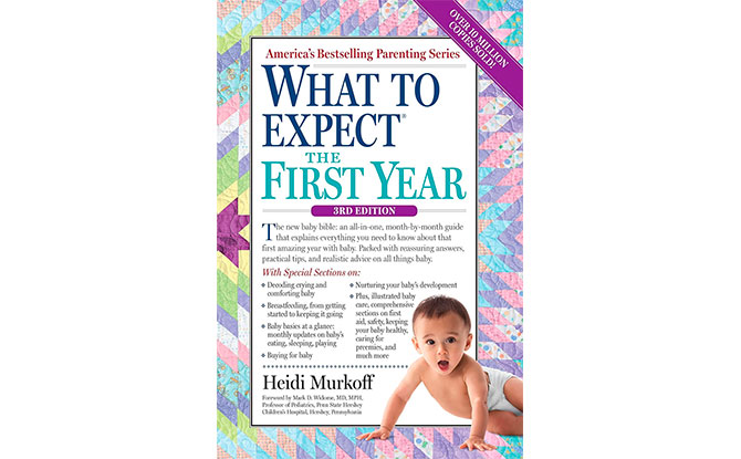 What To Expect the First Year by Heidi Murkoff